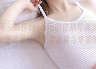 秀人网 - 娜露selena的自拍写真大赏，精选原图记录她的生活点滴与幸福瞬间！